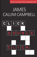 Click, Double-Click by James Calum Campbell